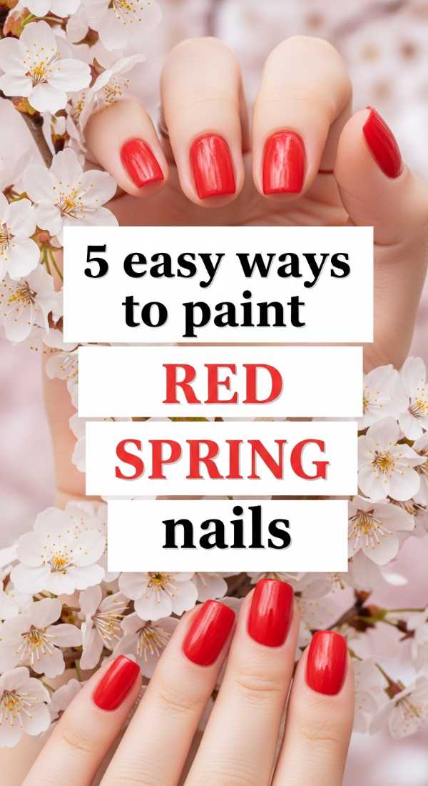 5 Easy Ways To Paint Red Spring Nails 69ea68a1c2d59