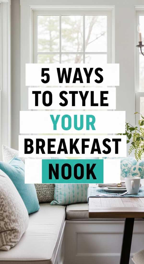 5 Easy Ways To Style Your Breakfast Nook 69eb7fc1f2ab4