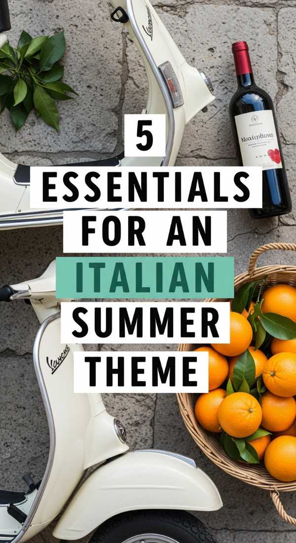 5 Essentials For An Italian Summer Theme 69ee54efe6205
