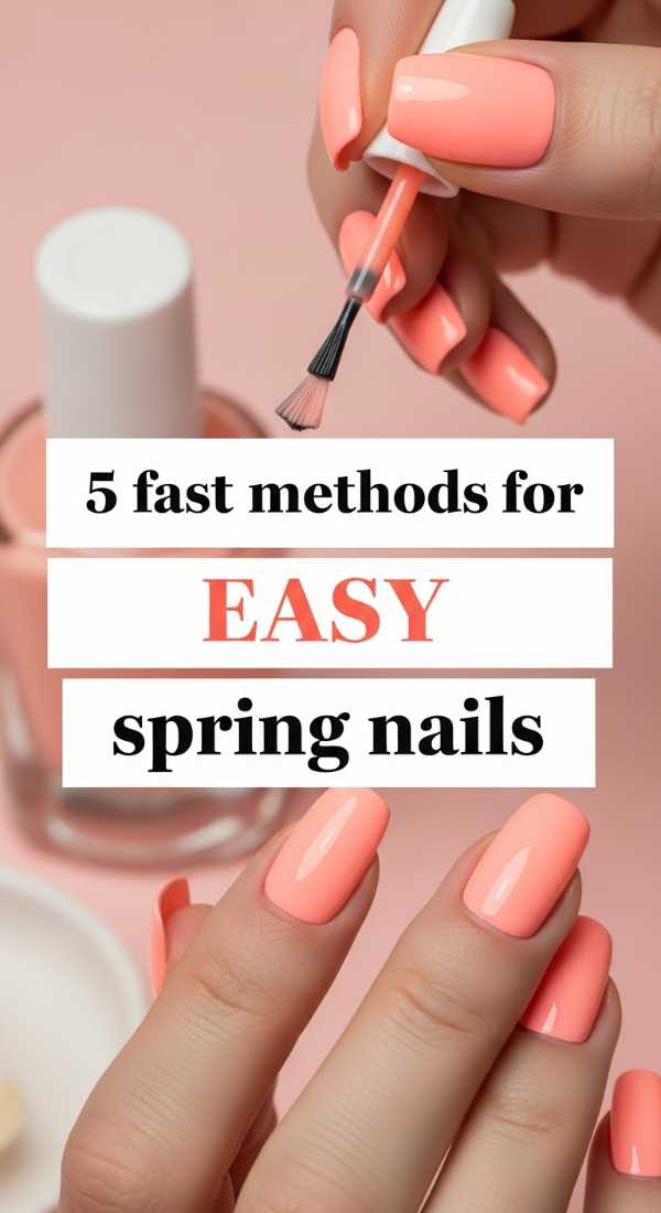 5 Fast Methods For Easy Spring Nails 69efb16c72b71