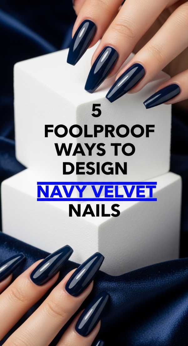 5 Foolproof Ways To Design Navy Velvet Nails 69e7599e87bca