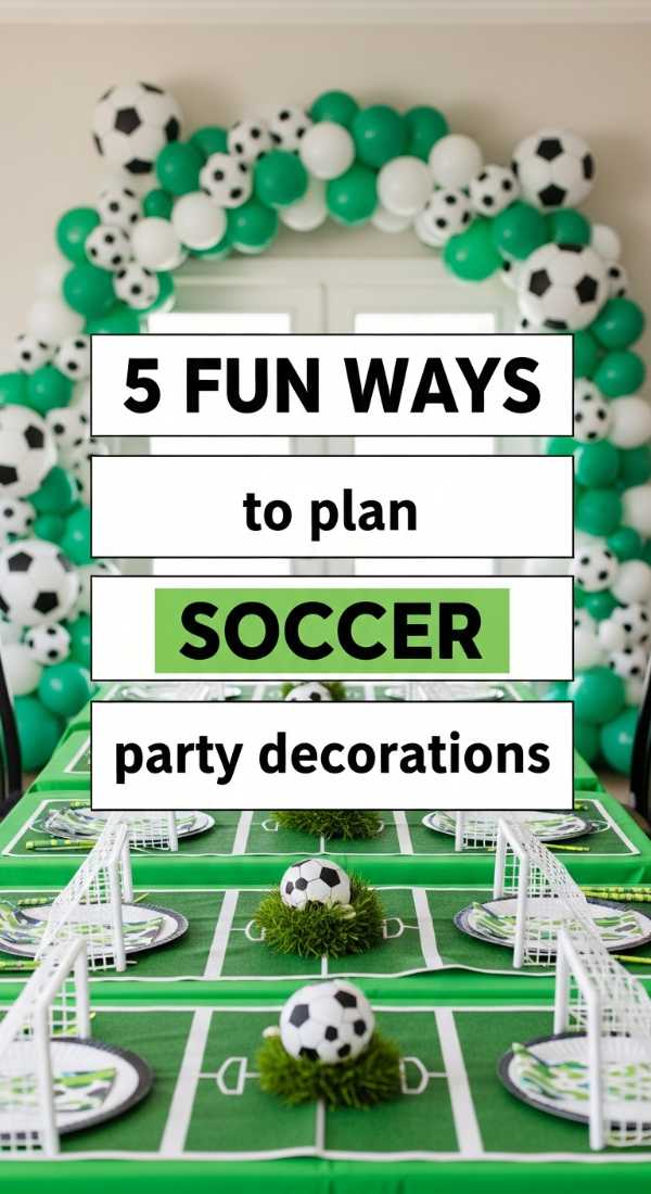 5 Fun Ways To Plan Soccer Party Decorations 69ee54e28a001