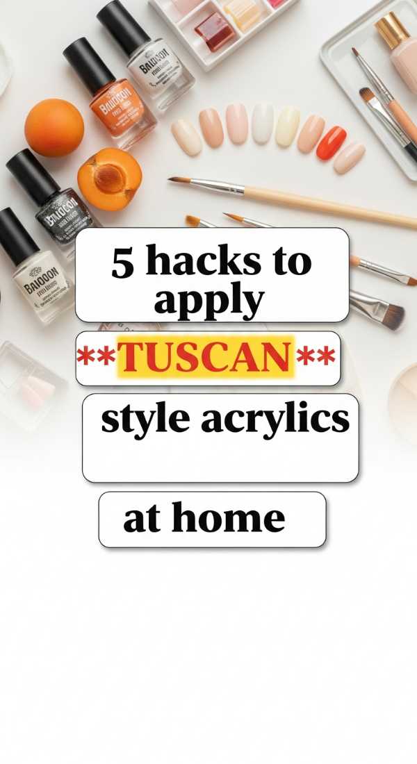 5 Hacks To Apply Tuscan Style Acrylics At Home 69ed0bd27aa3b