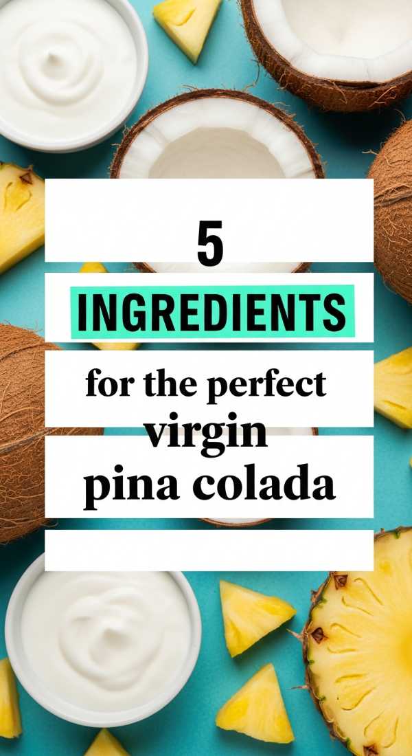 5 Ingredients For The Perfect Virgin Pina Colada 69e70bf3cbe30