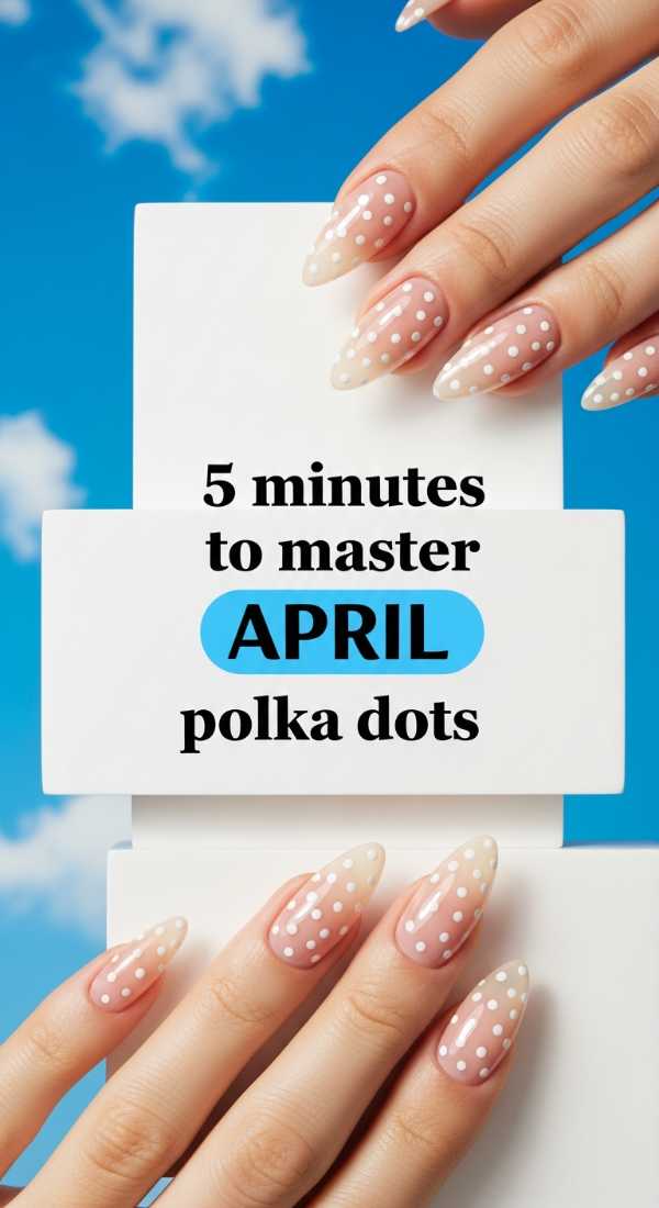 5 Minutes To Master April Polka Dots 69e3c064c2c5b