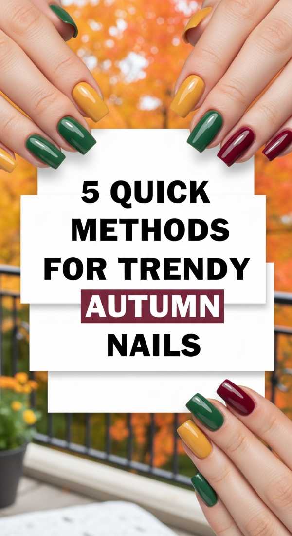 5 Quick Methods For Trendy Autumn Nails 69e5286bbd96f
