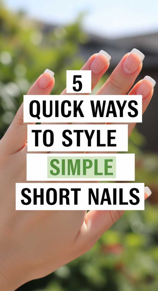 5 Quick Ways To Style Simple Short Nails 69e780302a642