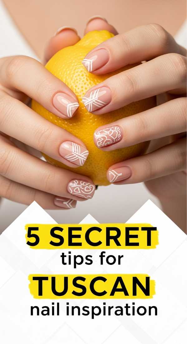 5 Secret Tips For Tuscan Nail Inspiration 69e6616bdd379