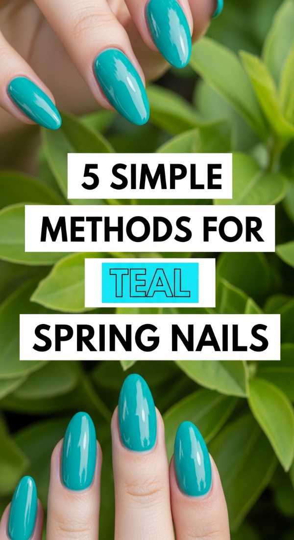 5 Simple Methods For Teal Spring Nails 69e3c1da3434b