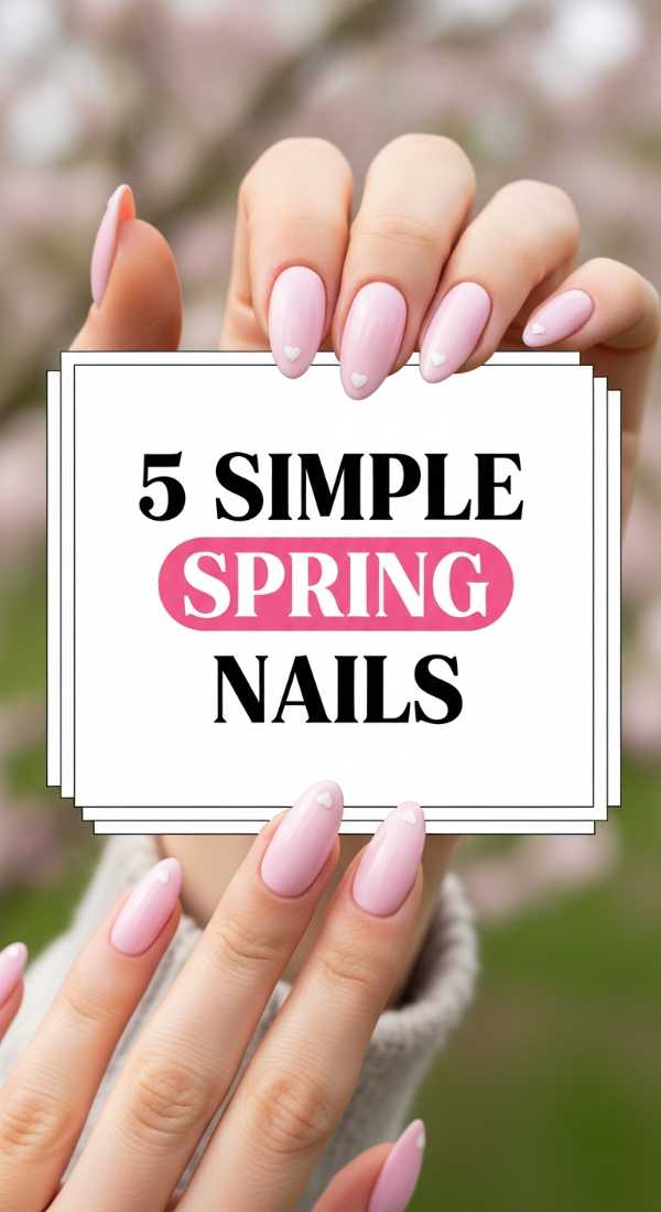 5 Simple Spring Nails For 2026 69df1d4a2460f