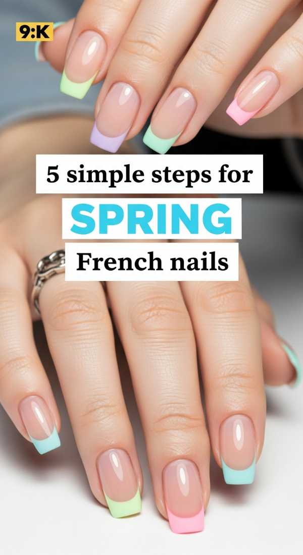 5 Simple Steps For Spring French Nails 69efb16e41c8e