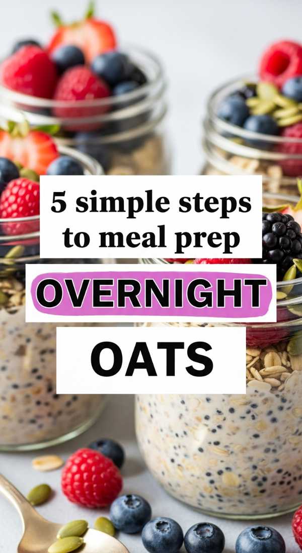 5 Simple Steps To Meal Prep Overnight Oats 69e5d131ac608