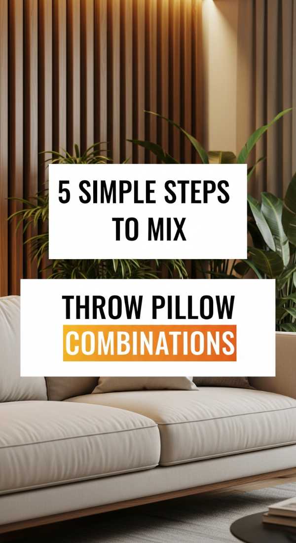 5 Simple Steps To Mix Throw Pillow Combinations 69e6497a2154a