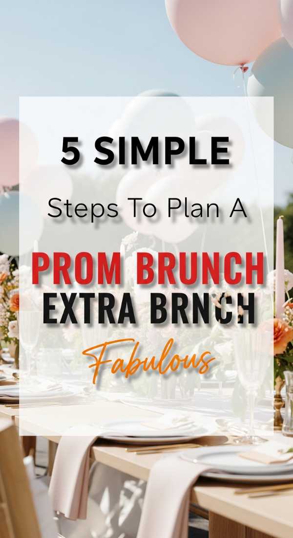 5 Simple Steps To Plan A Prom Brunch 69e8f8e384279