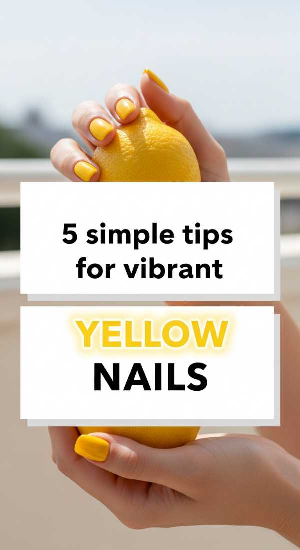 5 Simple Tips For Vibrant Yellow Nails 69e78045e7dec