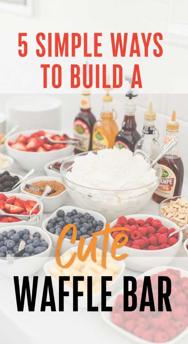 5 Simple Ways To Build A Cute Waffle Bar 69eb998e3b460