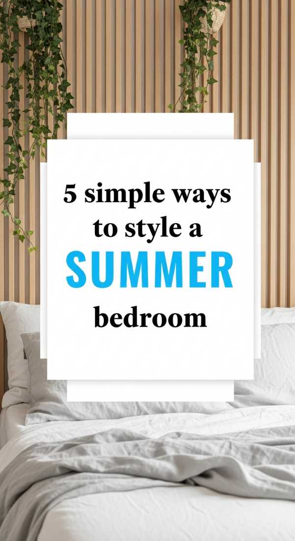 5 Simple Ways To Style A Summer Bedroom 69ee5bc2e3e0f