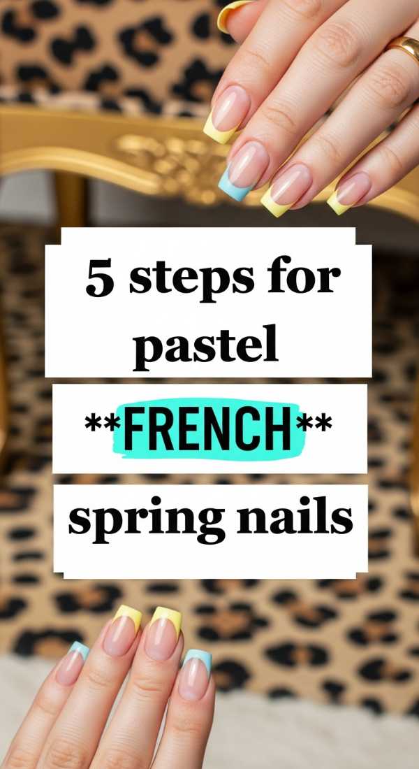5 Steps For Pastel French Spring Nails 69e5286e18866