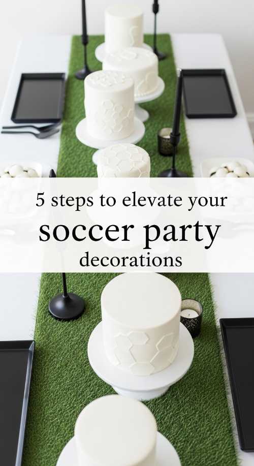 5 Steps To Elevate Your Soccer Party Decorations 69de78b3c7447