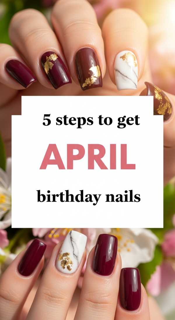 5 Steps To Get April Birthday Nails 69f2f80f9b6a8