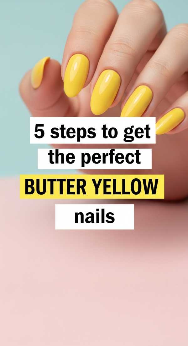 5 Steps To Get The Perfect Butter Yellow Nails 69e52874ba449
