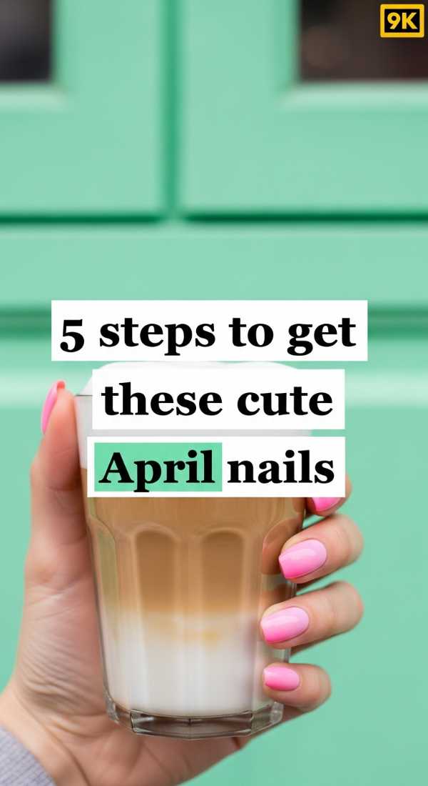 5 Steps To Get These Cute April Nails 69e66058674e3