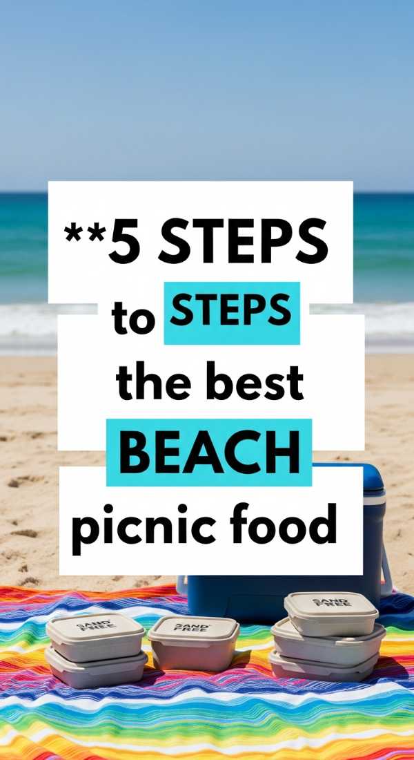 5 Steps To Pack The Best Beach Picnic Food 69e47031b7f4a