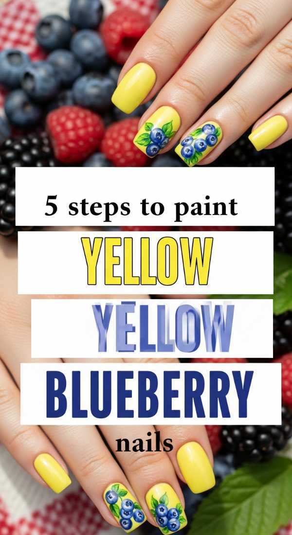 5 Steps To Paint Yellow Blueberry Nails 69e6615fdacda