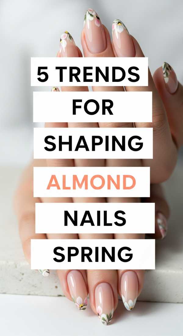 5 Trends For Shaping Almond Nails Spring 69ea698eeb6f7