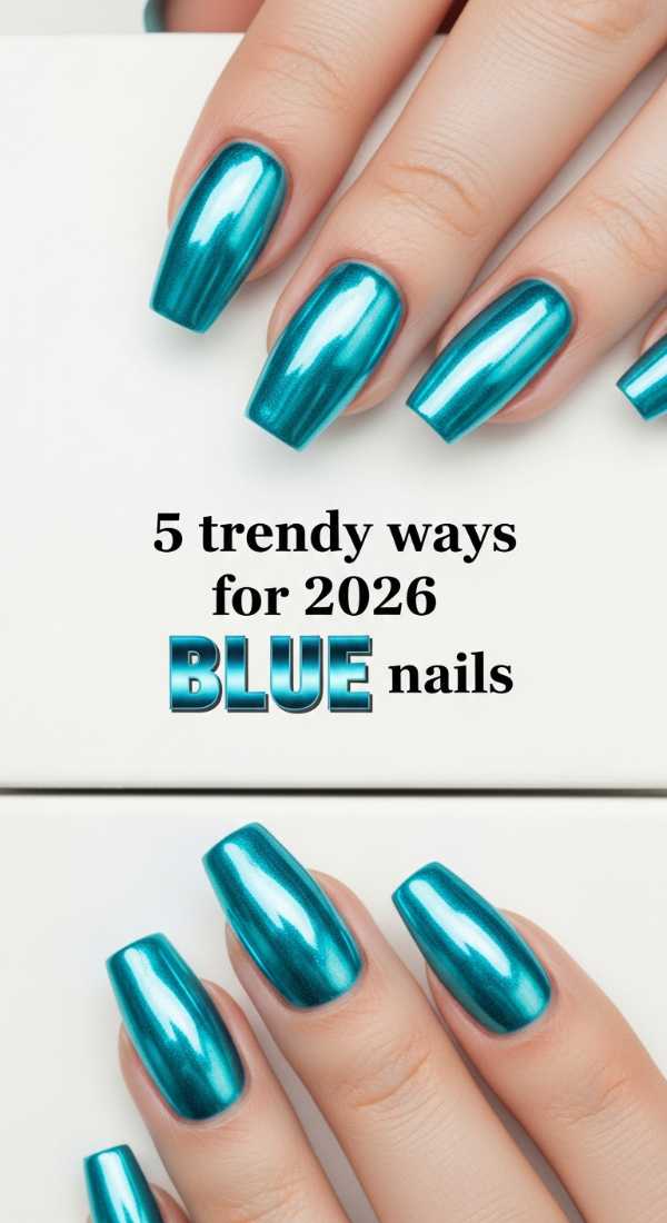 5 Trendy Ways For 2026 Blue Nails 69efb15abf05f
