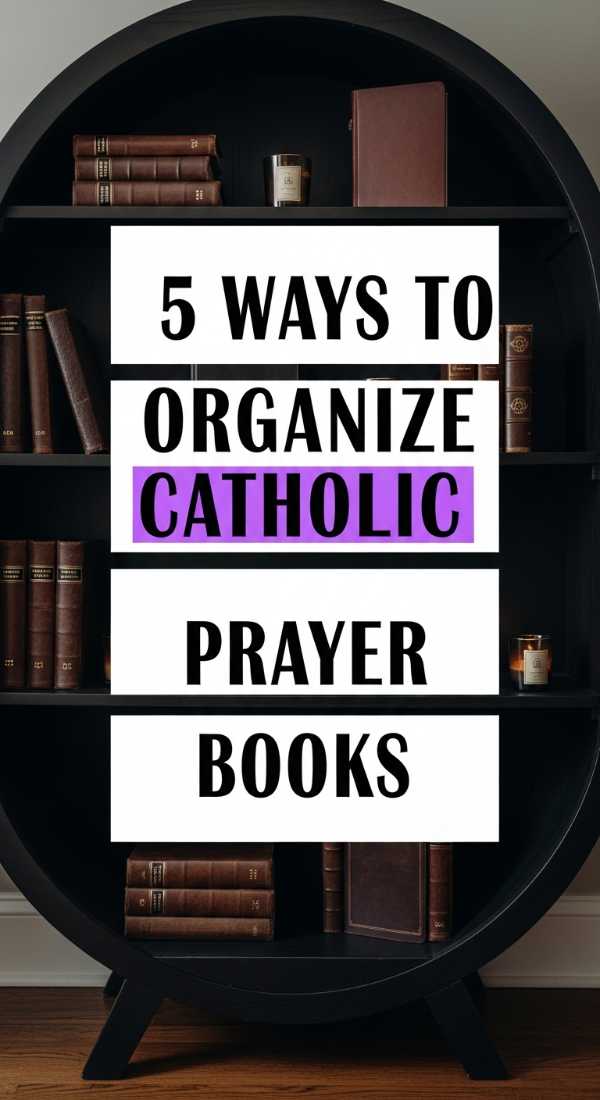 5 Ways To Organize Catholic Prayer Books 69e9b1048b816