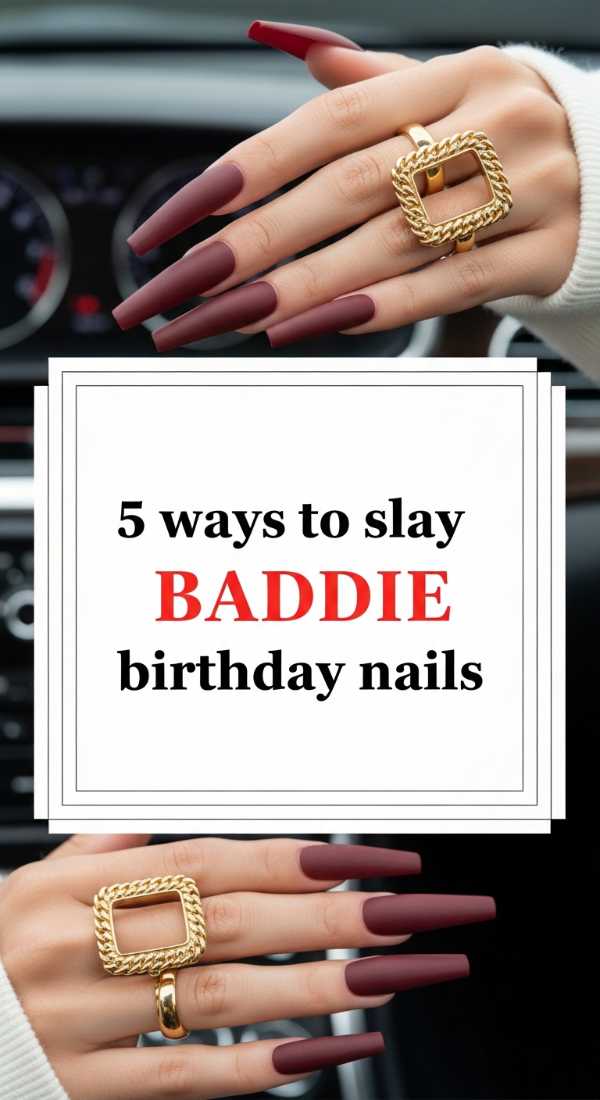 5 Ways To Slay Baddie Birthday Nails 69ef98d0a9ce3