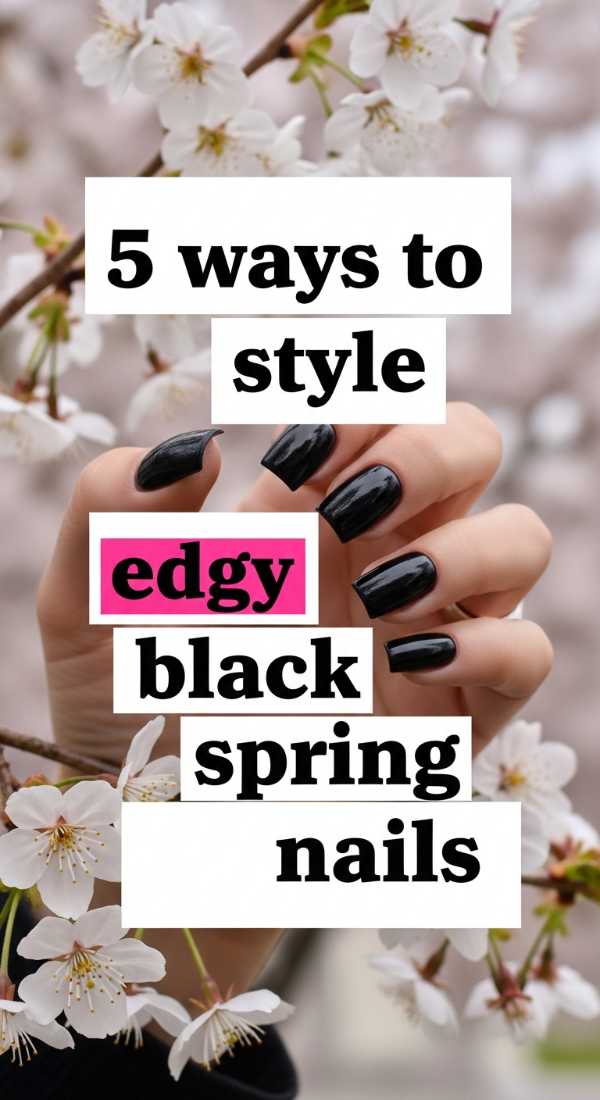 5 Ways To Style Edgy Black Spring Nails 69ea698b0c3e0