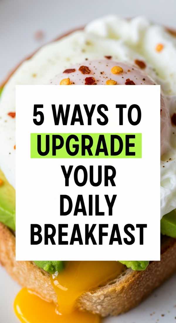 5 Ways To Upgrade Your Daily Breakfast 69f05aa43c115