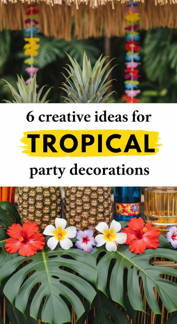 6 Creative Ideas For Tropical Party Decorations 69f1a9345b60f