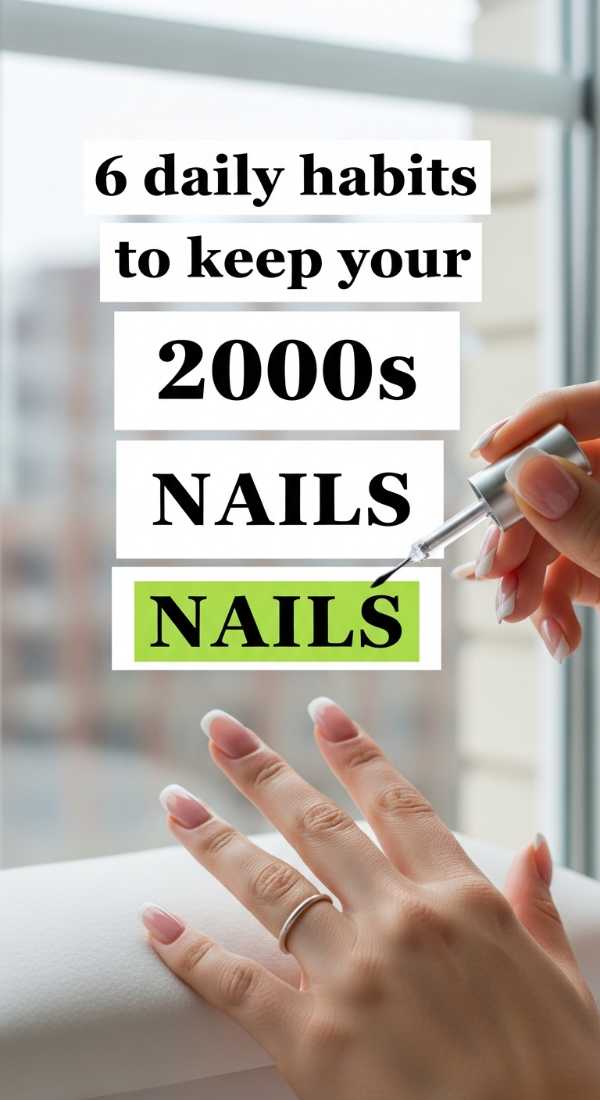6 Daily Habits To Keep Your 2000s Nails Fresh 69ed0bd2c217b