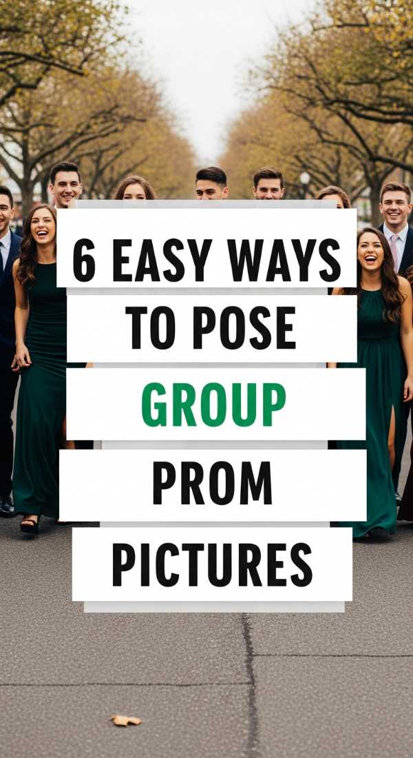 6 Easy Ways To Pose Group Prom Pictures 69f0ded12bd23