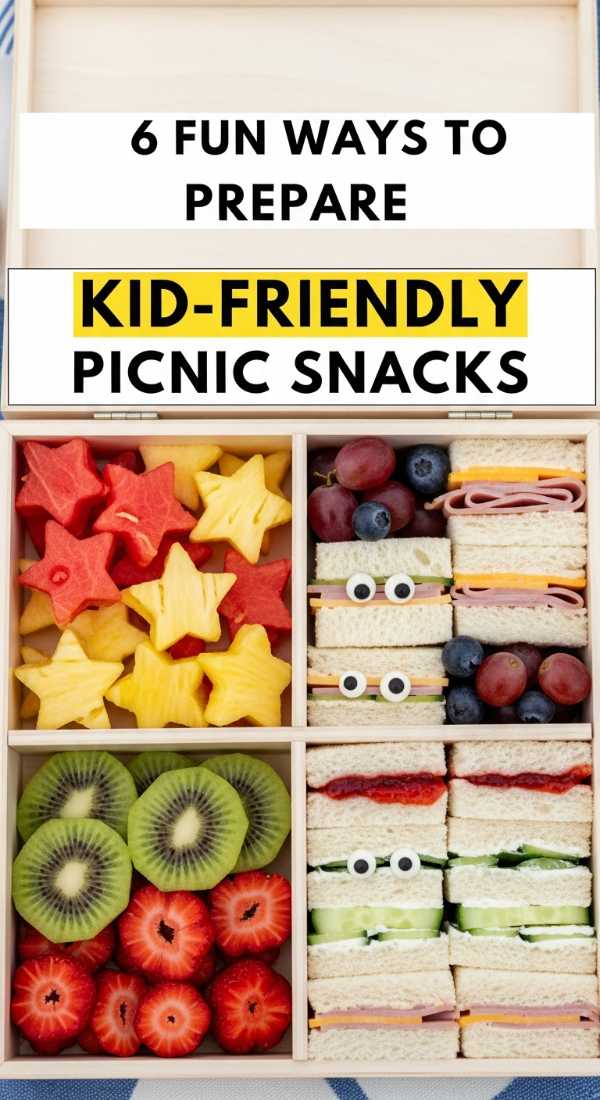 6 Fun Ways To Prepare Kid Friendly Picnic Snacks 69e470348f4df