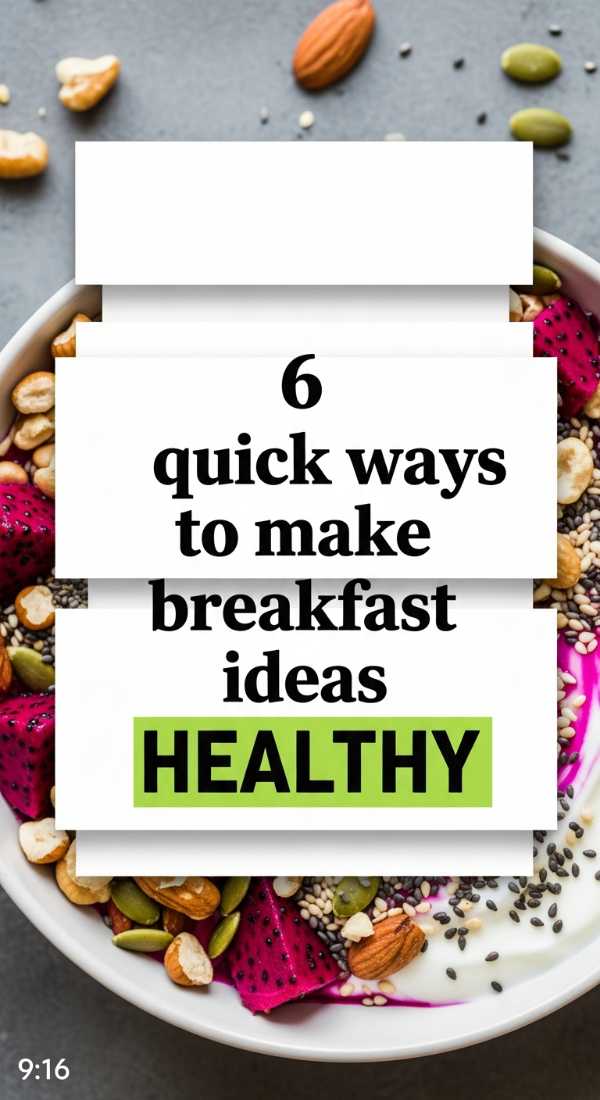 6 Quick Ways To Make Breakfast Ideas Healthy 69eb7e2961536