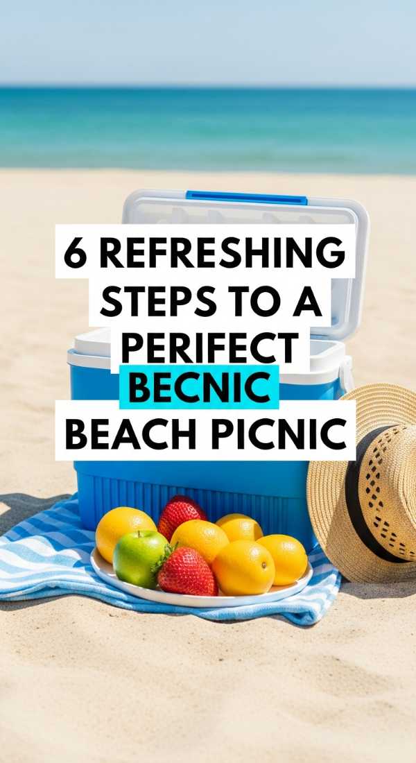6 Refreshing Steps To A Perfect Beach Picnic 69e5d861e28a6