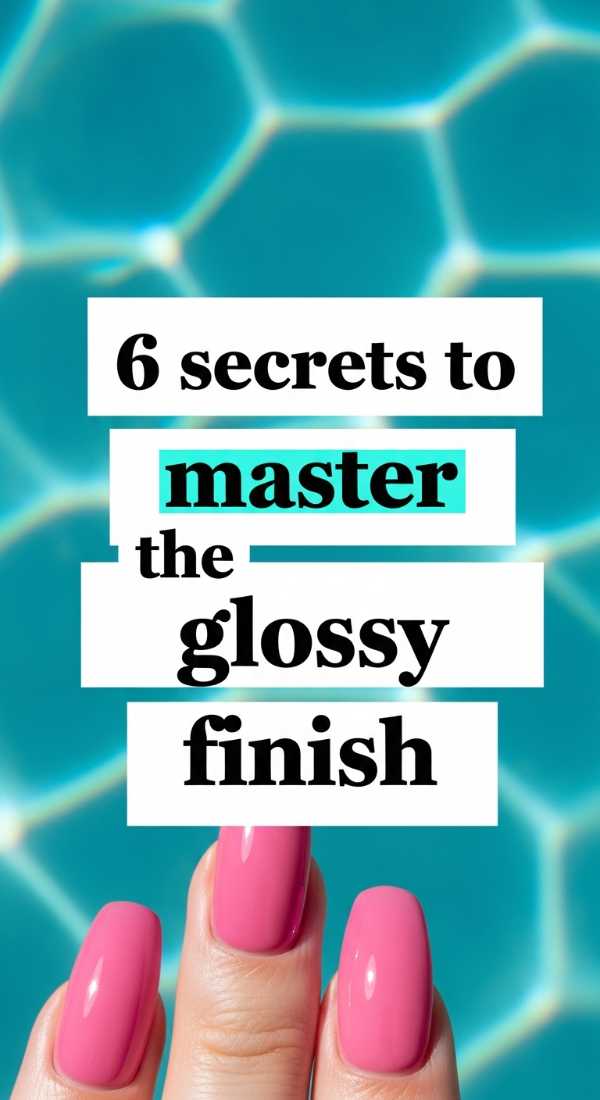 6 Secrets To Master The Glossy Finish 69ed0a9e8a29d