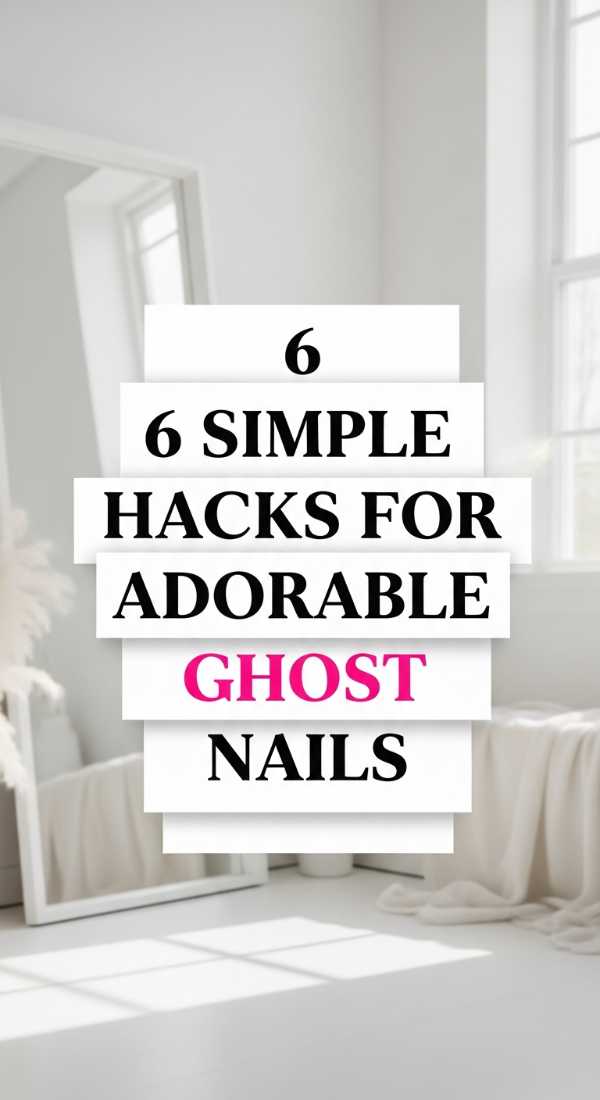 6 Simple Hacks For Adorable Ghost Nails 69e525102908a