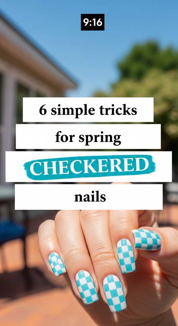 6 Simple Tricks For Spring Checkered Nails 69e5251a3cb82
