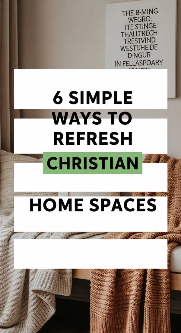 6 Simple Ways To Refresh Christian Home Spaces 69e64981a0bb2