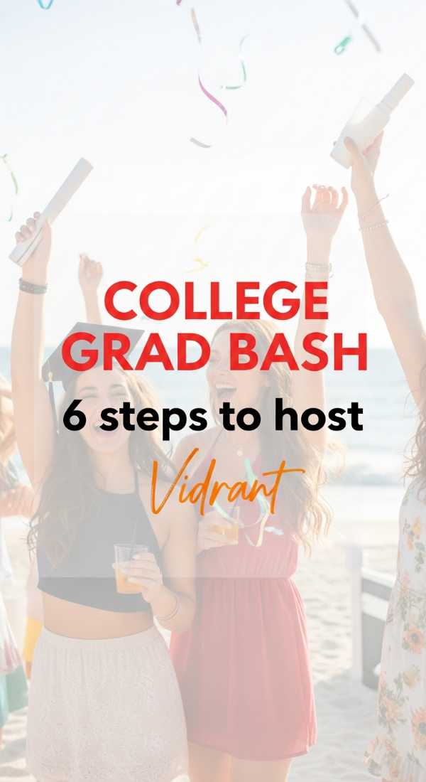 6 Steps To Host A Vibrant College Graduation Bash 69e9f802e7e20