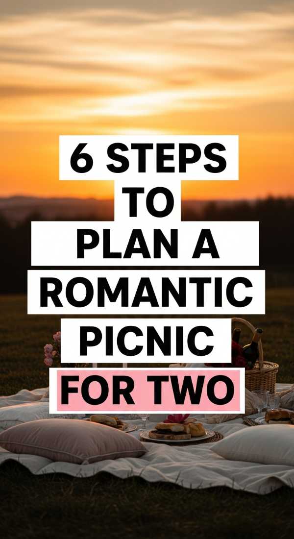 6 Steps To Plan A Romantic Picnic For Two 69e85581085a0