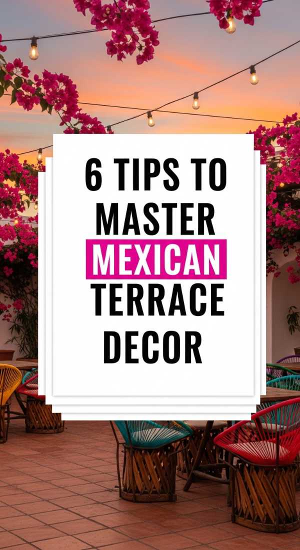 6 Tips To Master Mexican Terrace Decor 69e64982873d7