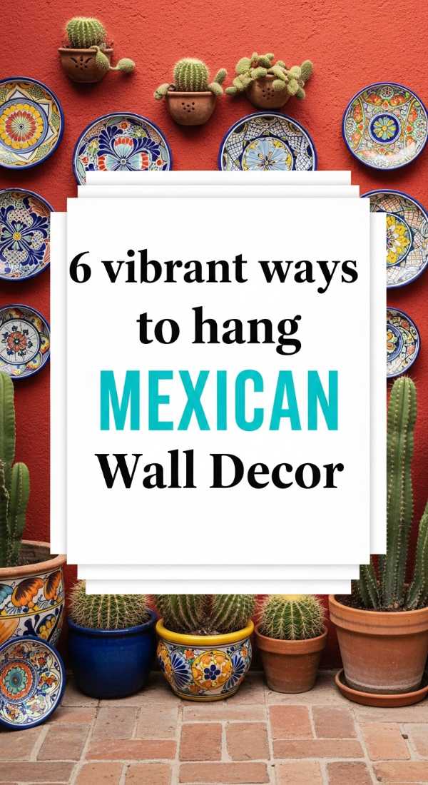 6 Vibrant Ways To Hang Mexican Wall Decor 69f32c554b0c8