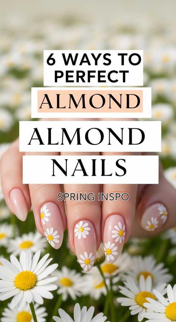 6 Ways To Perfect Almond Nails Spring Inspo 69ea68a8a03a0