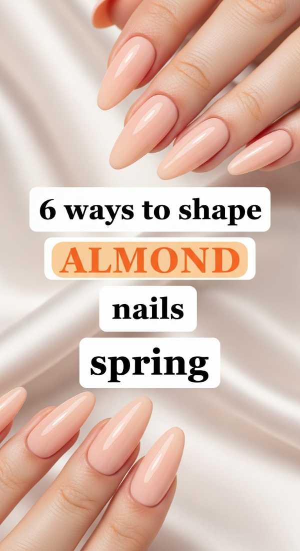 6 Ways To Shape Almond Nails Spring 69e3c068cc125